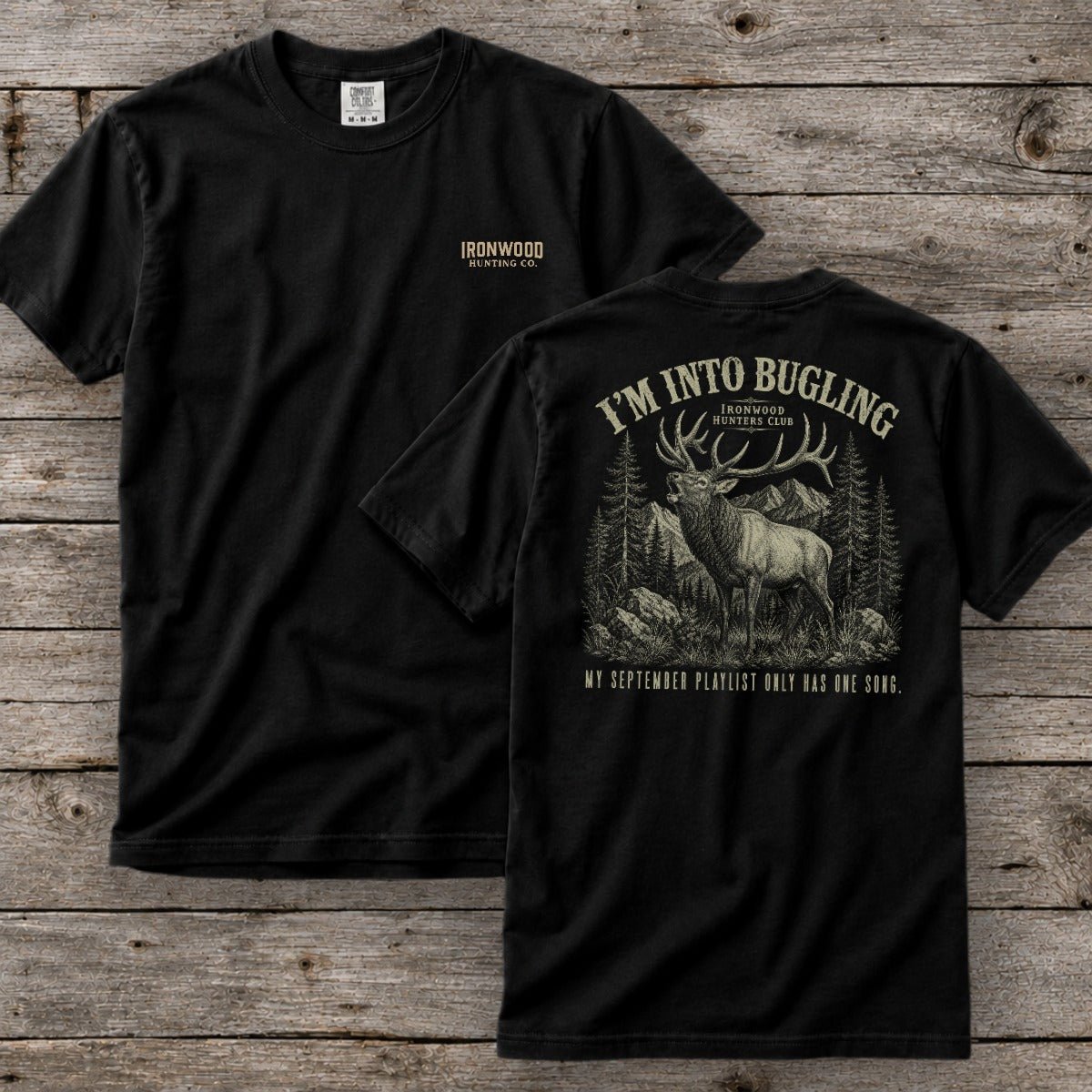 I'm Into Bugling T-Shirt | Ironwood Hunters Club | Funny Elk Hunting Tee for Men