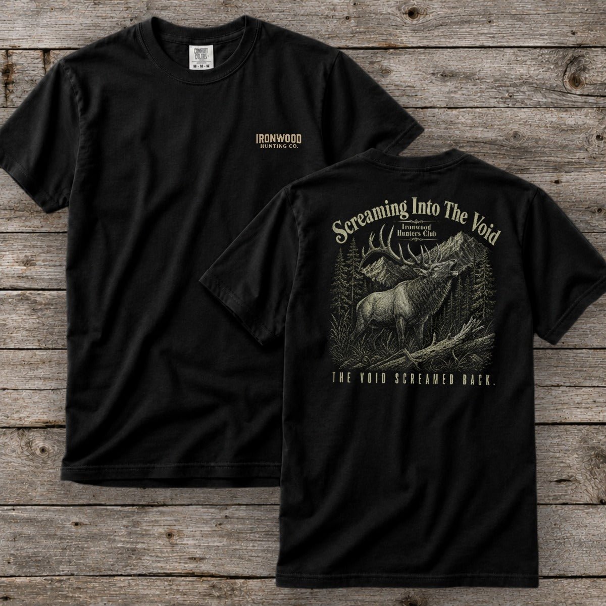 Screaming Into The Void T-Shirt | Ironwood Hunters Club | Funny Elk Calling Tee for Men