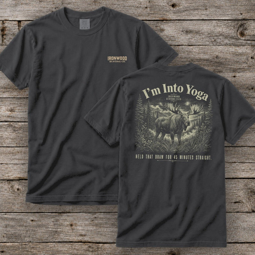 I'm Into Yoga T-Shirt | Ironwood Hunters Club | Funny Bowhunting Moose Tee for Men