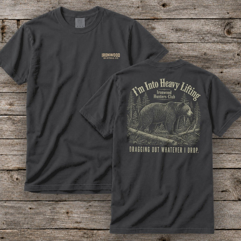 I'm Into Heavy Lifting T-Shirt | Ironwood Hunters Club | Funny Bear Hunting Tee for Men