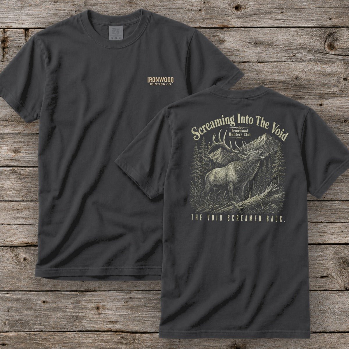 Screaming Into The Void T-Shirt | Ironwood Hunters Club | Funny Elk Calling Tee for Men