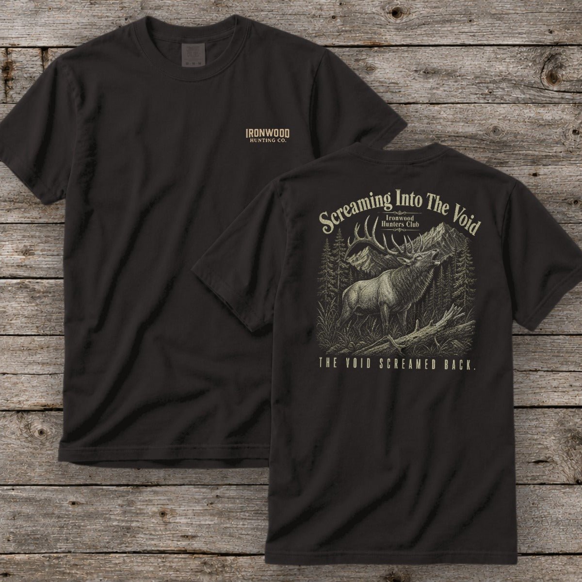 Screaming Into The Void T-Shirt | Ironwood Hunters Club | Funny Elk Calling Tee for Men