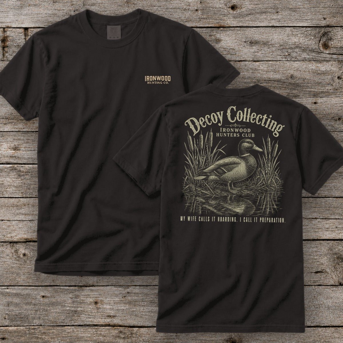Decoy Collecting T-Shirt | Ironwood Hunters Club | Funny Duck Hunting Tee for Men