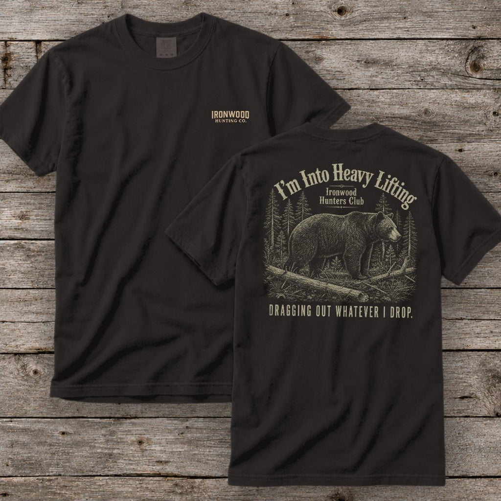 I'm Into Heavy Lifting T-Shirt | Ironwood Hunters Club | Funny Bear Hunting Tee for Men