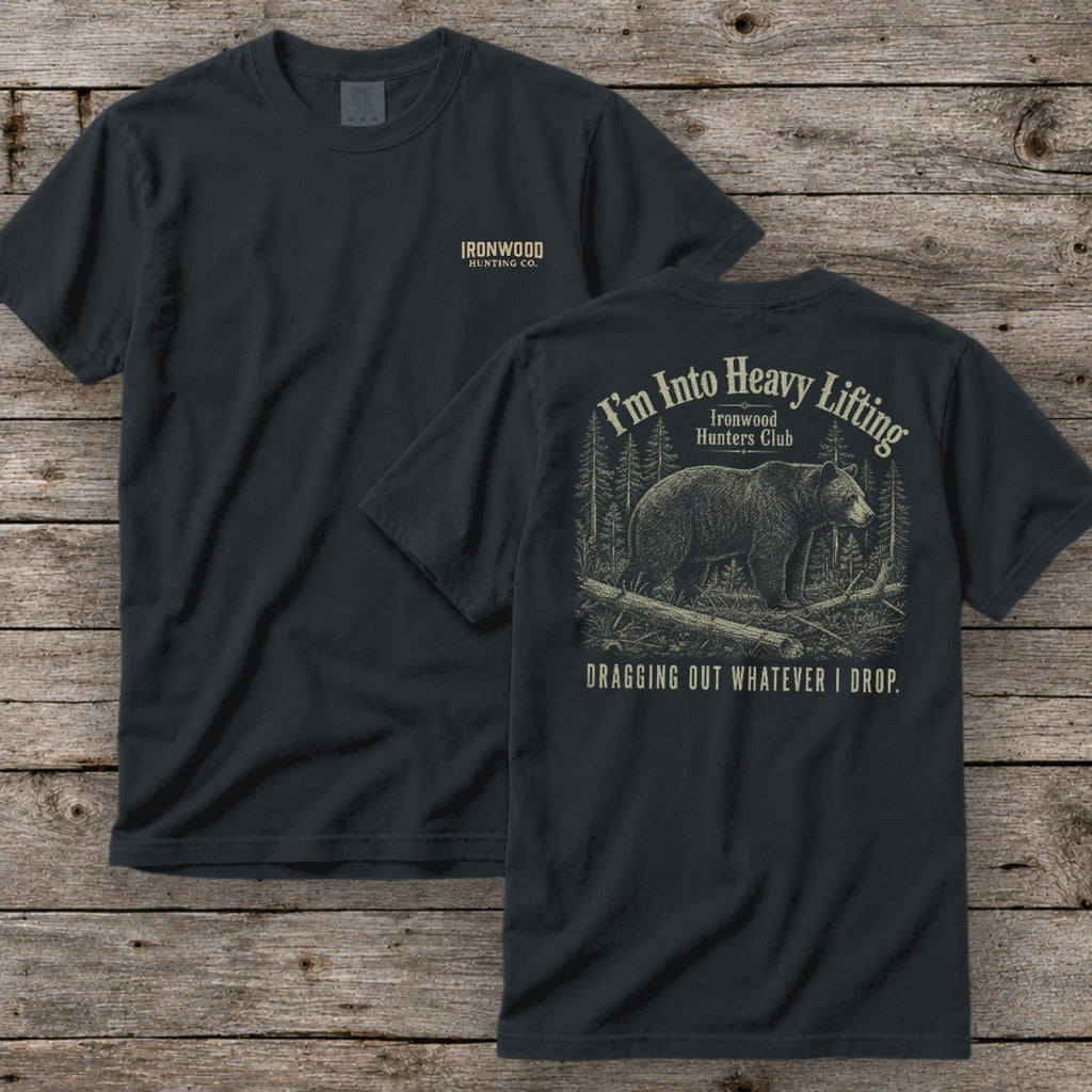 I'm Into Heavy Lifting T-Shirt | Ironwood Hunters Club | Funny Bear Hunting Tee for Men