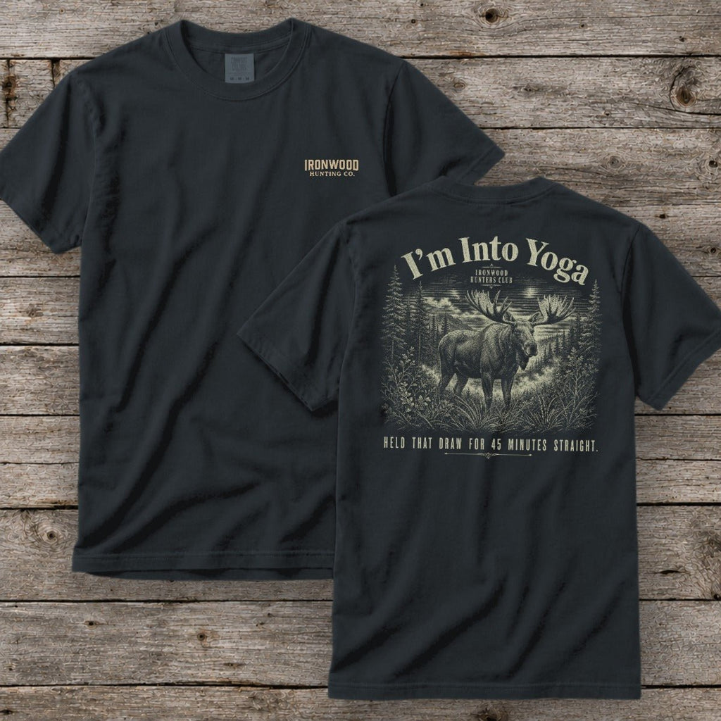 I'm Into Yoga T-Shirt | Ironwood Hunters Club | Funny Bowhunting Moose Tee for Men