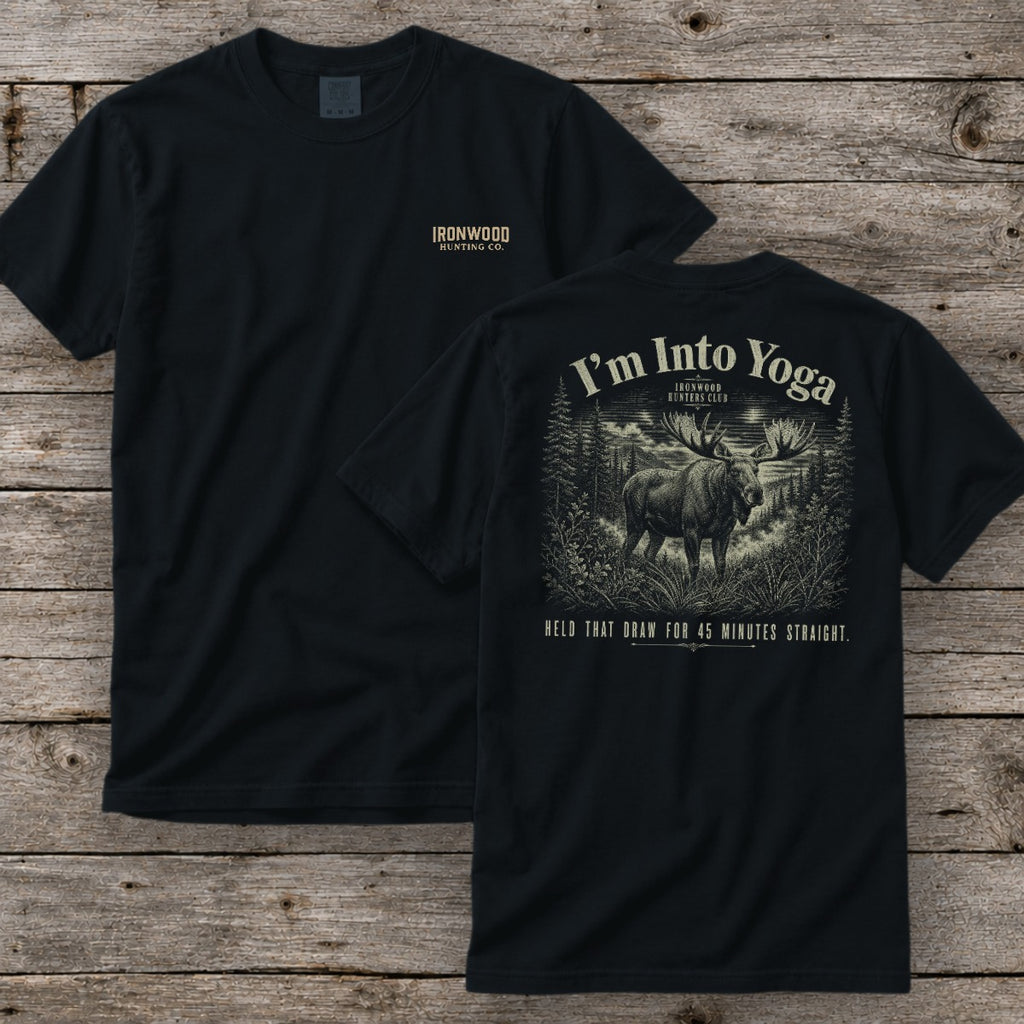 I'm Into Yoga T-Shirt | Ironwood Hunters Club | Funny Bowhunting Moose Tee for Men
