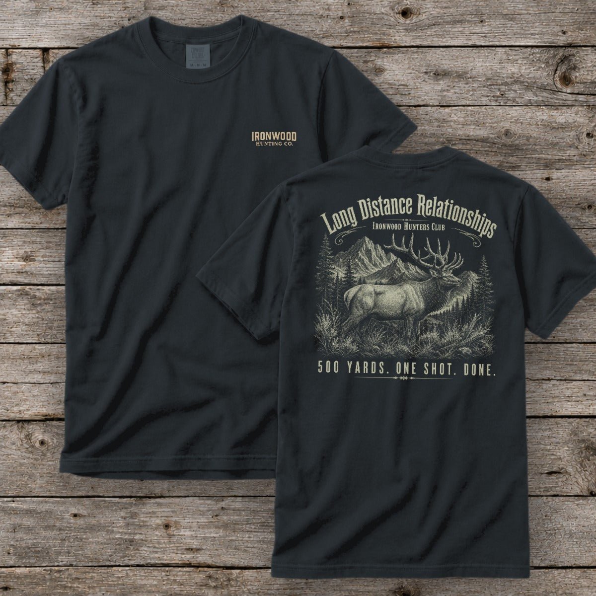 Long Distance Relationships T-Shirt | Ironwood Hunters Club | Funny Elk Hunting Tee for Men