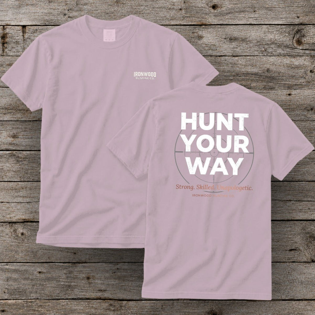 Hunt Your Way | Women's Hunting Graphic Tee