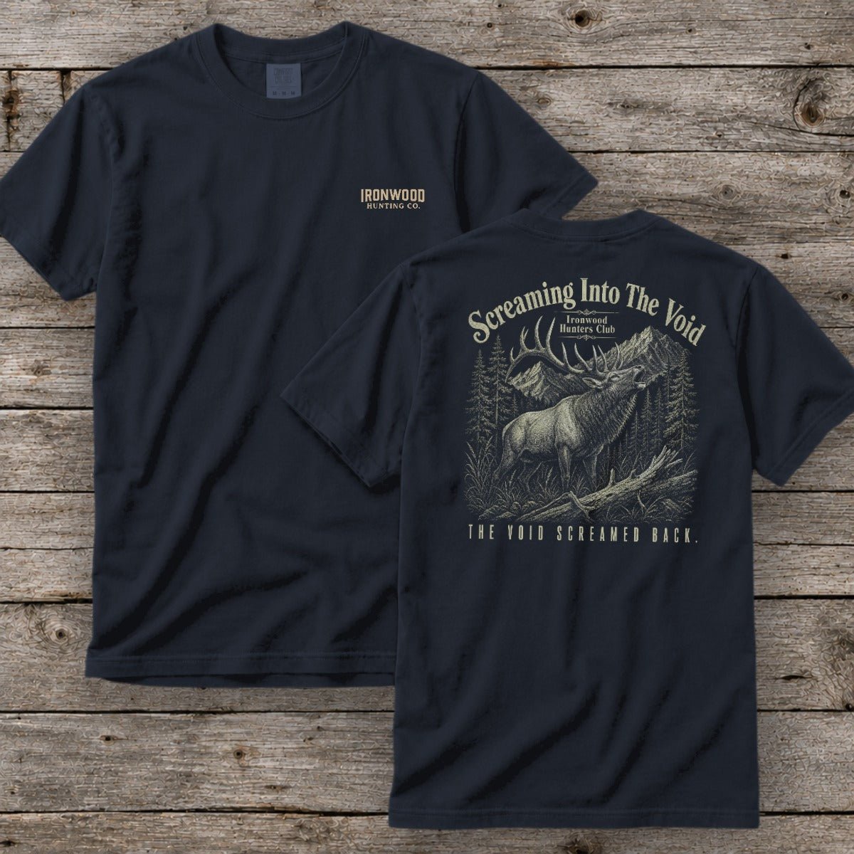 Screaming Into The Void T-Shirt | Ironwood Hunters Club | Funny Elk Calling Tee for Men